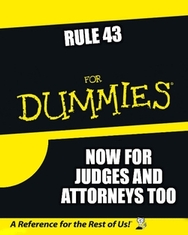 RULE 43 FOR DUMMIES