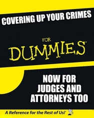 COVERING UP JUDICIAL CRIMES FOR DUMMIES